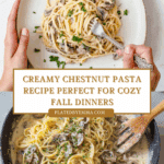 Creamy Chestnut Pasta Delight Recipe