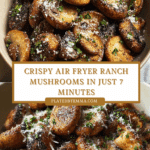 Air Fryer Ranch Mushrooms Recipe