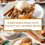 Baked Pears with Walnut Oat Crumble Recipe