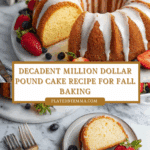 The BEST Million Dollar Pound Cake Recipe