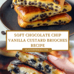 Chocolate Chip Vanilla Custard Brioches Recipe