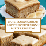 Banana Bread Brownies with Brown Butter Frosting Recipe